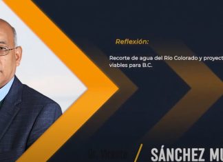 Recorte de agua del Río Colorado y proyectos viables para B.C.